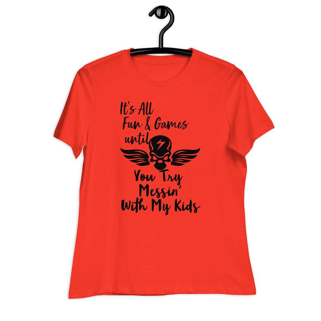 Dont Mess With My Kids, Women's Relaxed T-Shirt