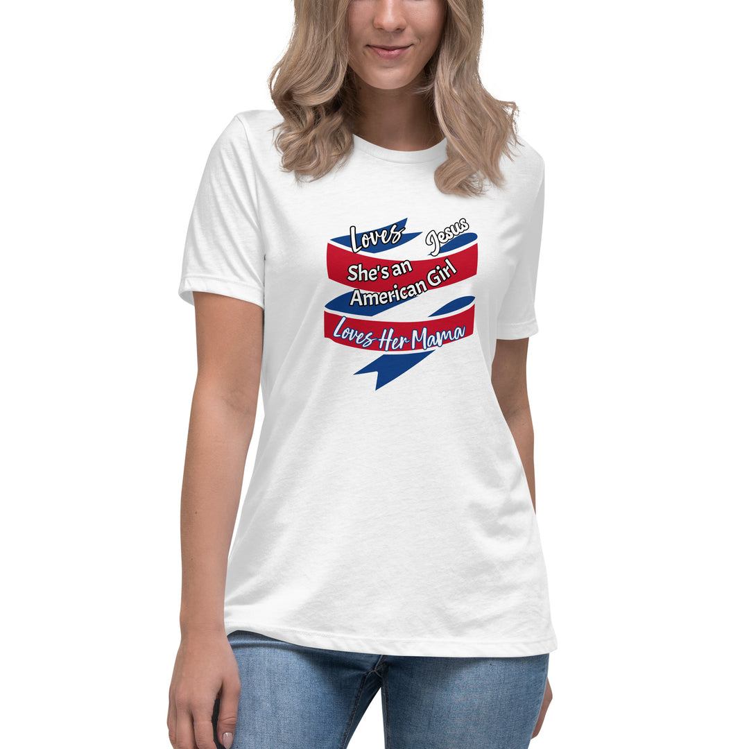 American Girl, loves her mama Women's Relaxed T-Shirt