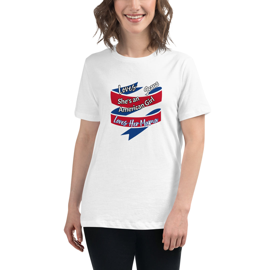 American Girl, loves her mama Women's Relaxed T-Shirt