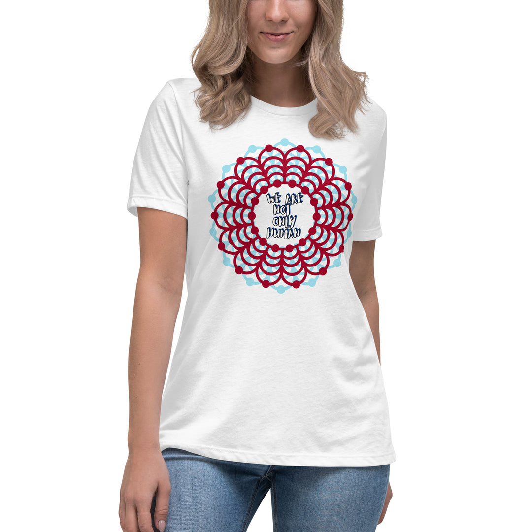 We Are Not Only Human Women's Relaxed T-Shirt