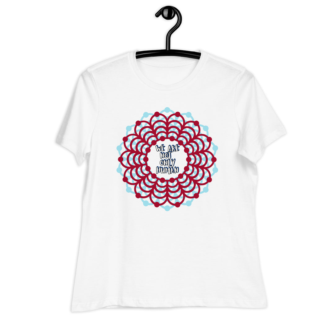 We Are Not Only Human Women's Relaxed T-Shirt