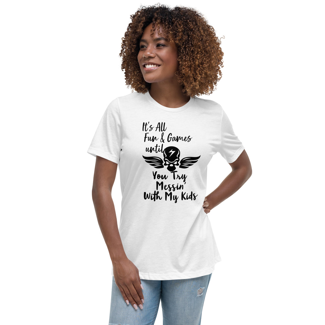 Dont Mess With My Kids, Women's Relaxed T-Shirt