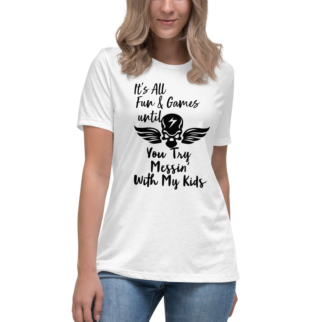 Dont Mess With My Kids, Women's Relaxed T-Shirt