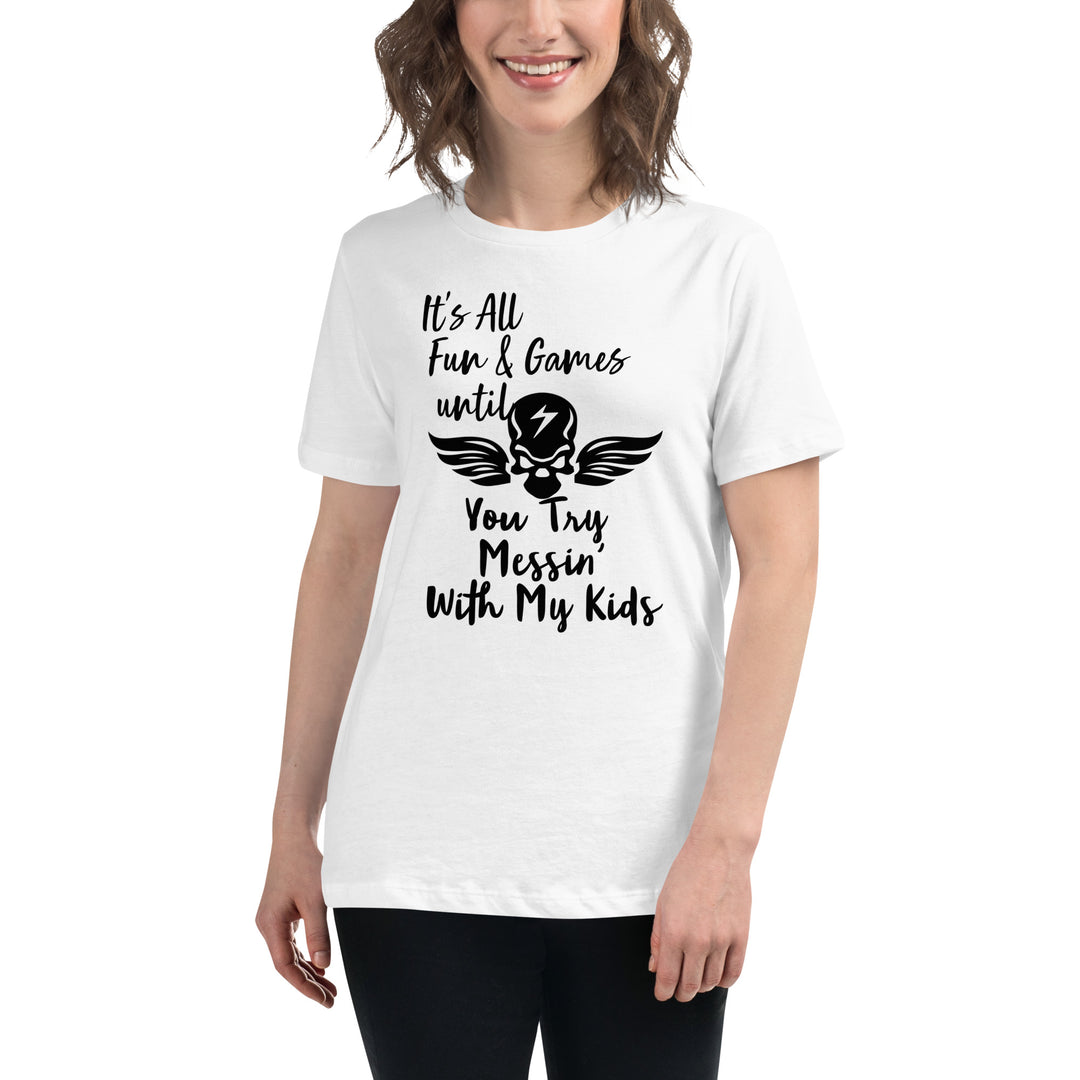 Dont Mess With My Kids, Women's Relaxed T-Shirt