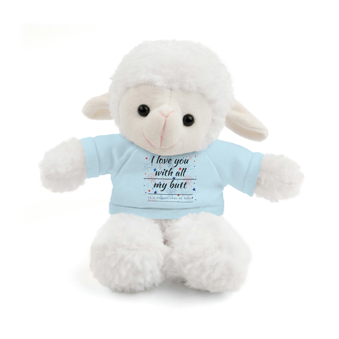 My butt is bigger Stuffed Animals with Tee