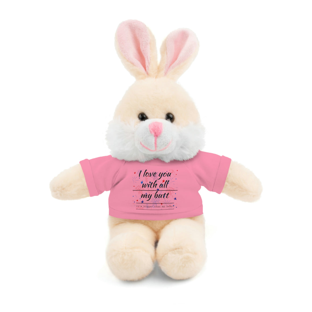 My butt is bigger Stuffed Animals with Tee