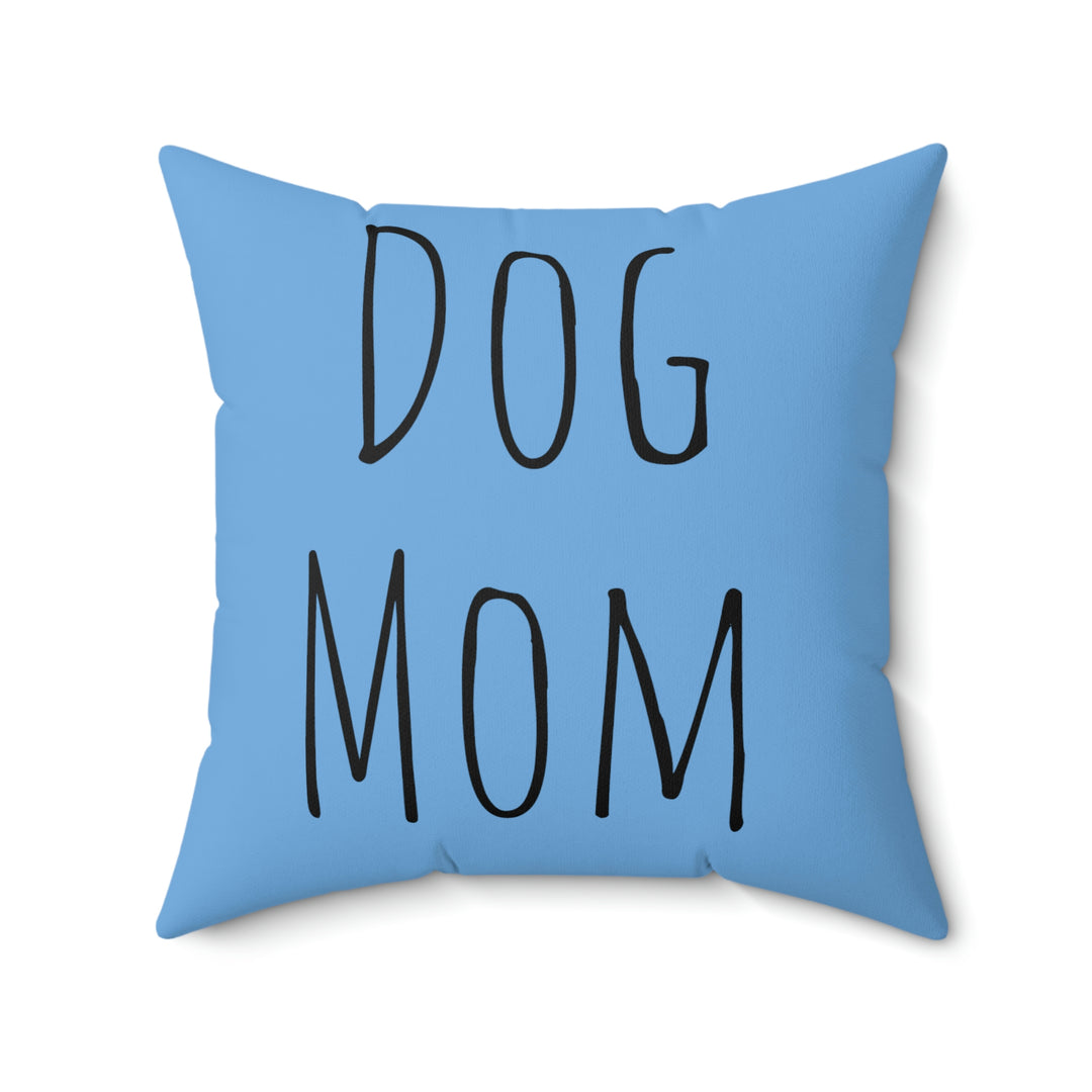 Dog Mom Faux Suede Square Pillow