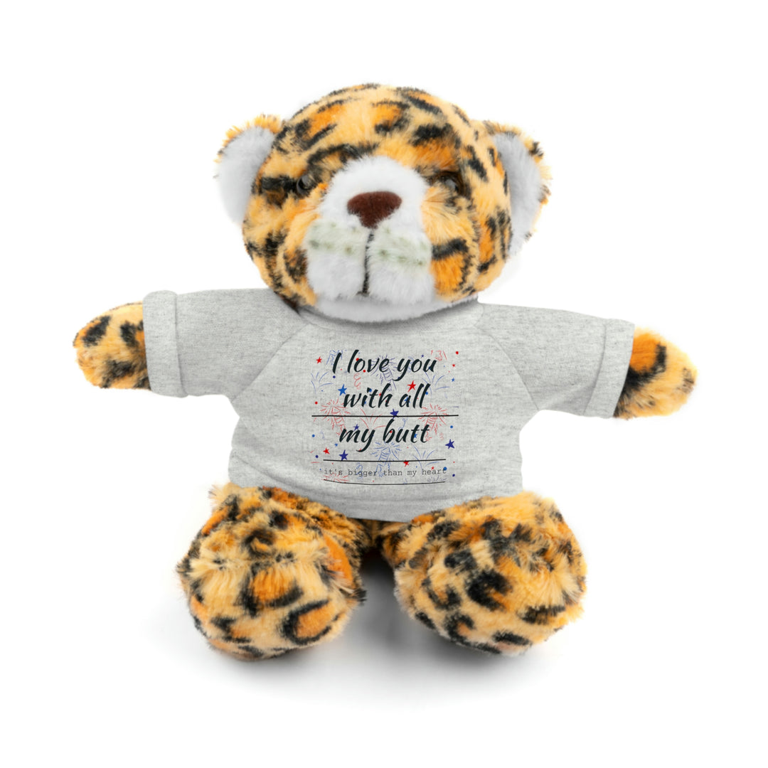 My butt is bigger Stuffed Animals with Tee