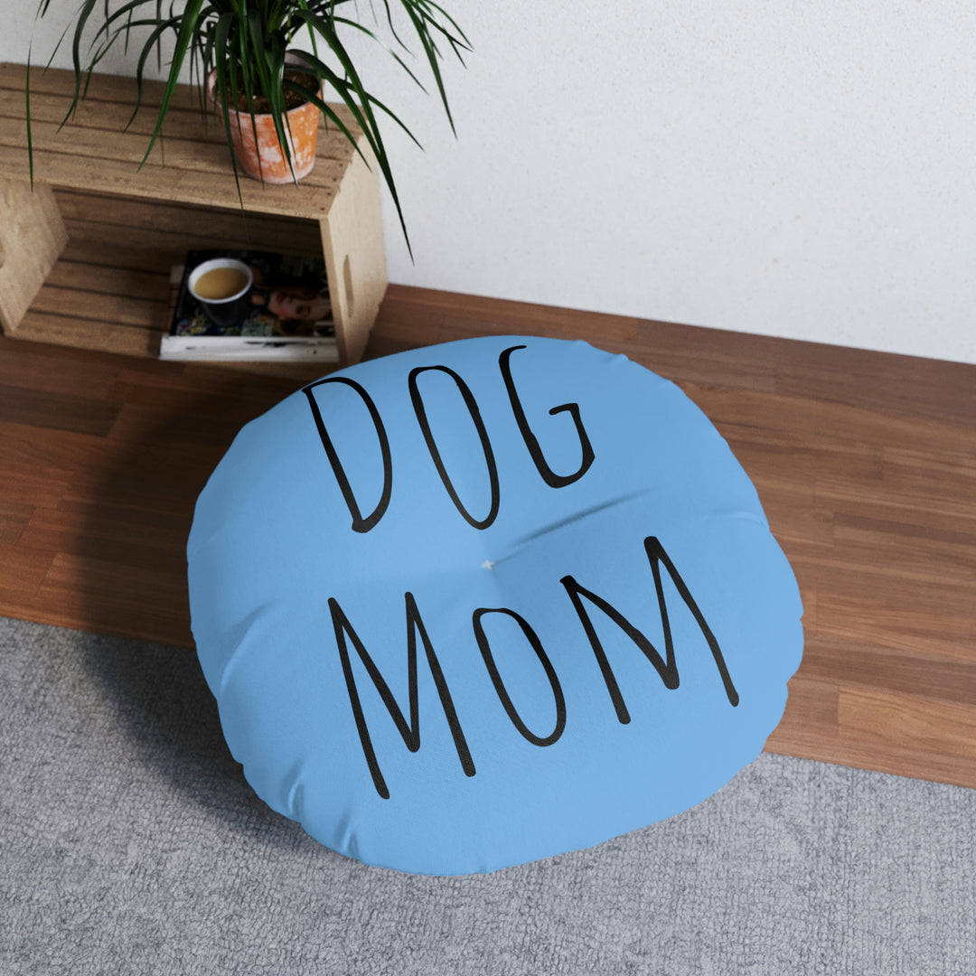 Dog Mom Tufted Floor Pillow, Round