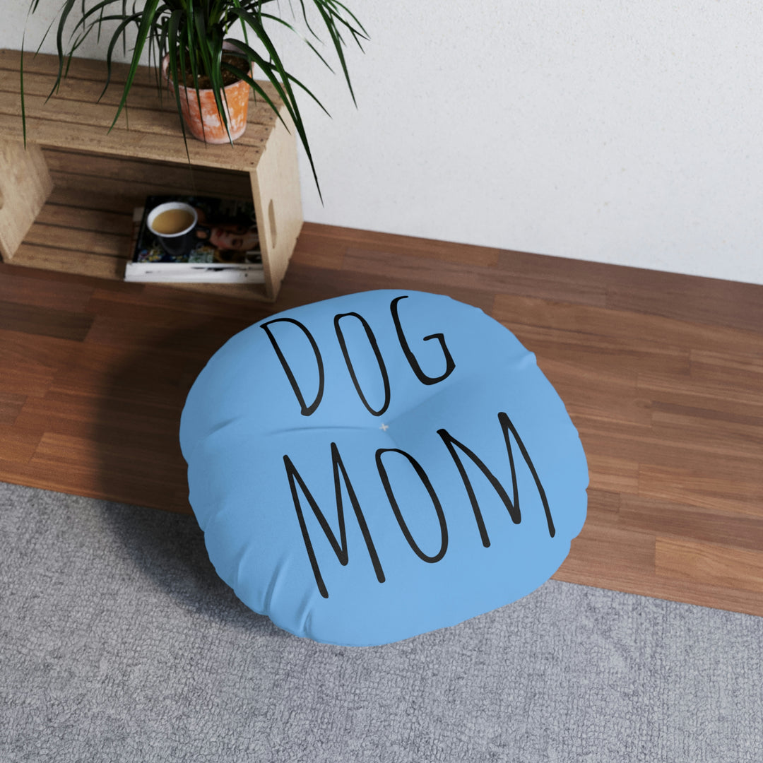 Dog Mom Tufted Floor Pillow, Round