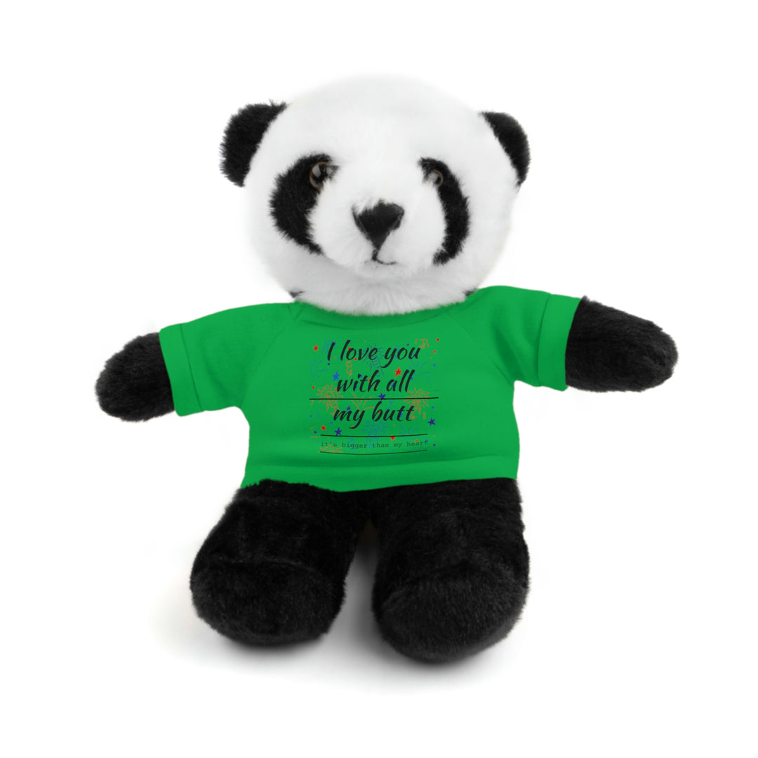 My butt is bigger Stuffed Animals with Tee