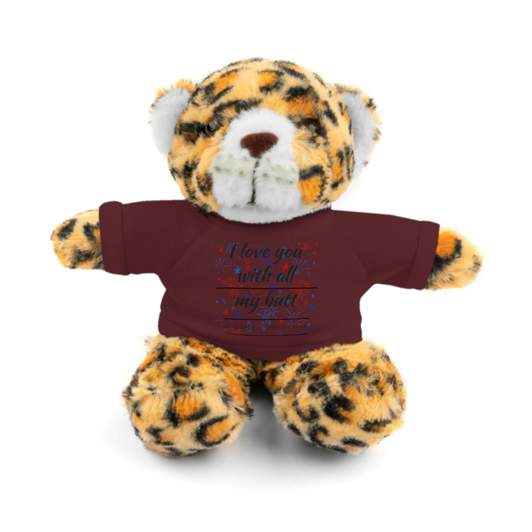 My butt is bigger Stuffed Animals with Tee