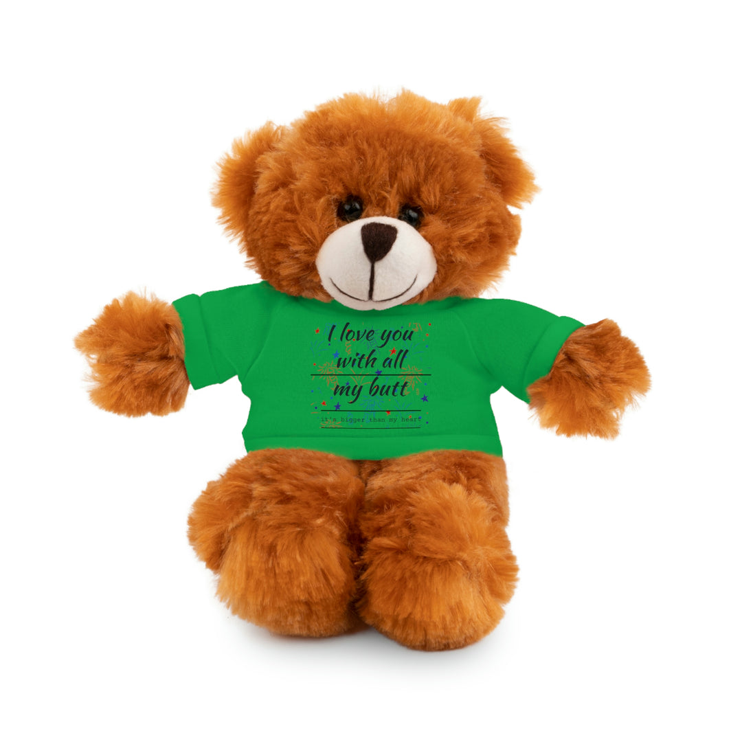 My butt is bigger Stuffed Animals with Tee