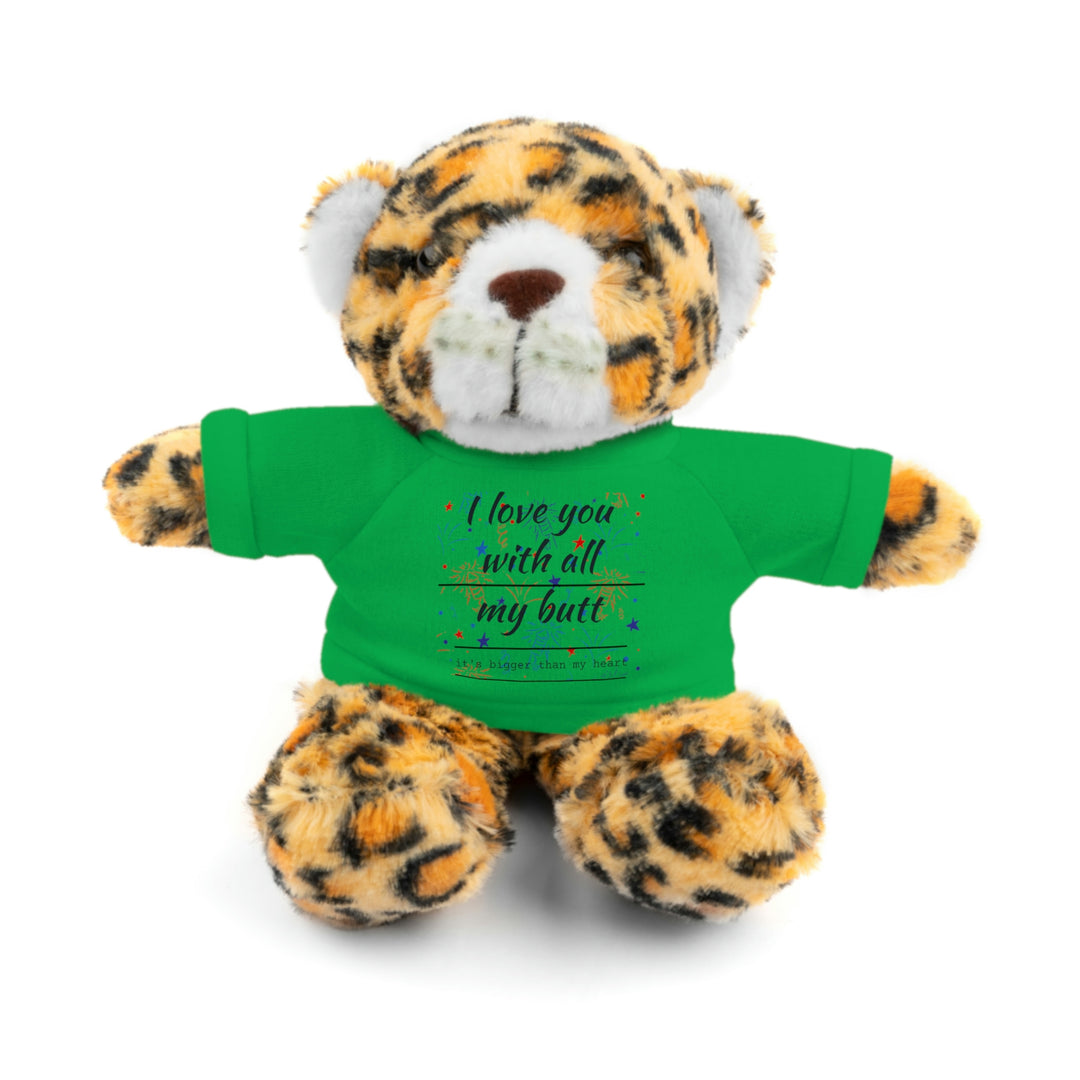 My butt is bigger Stuffed Animals with Tee