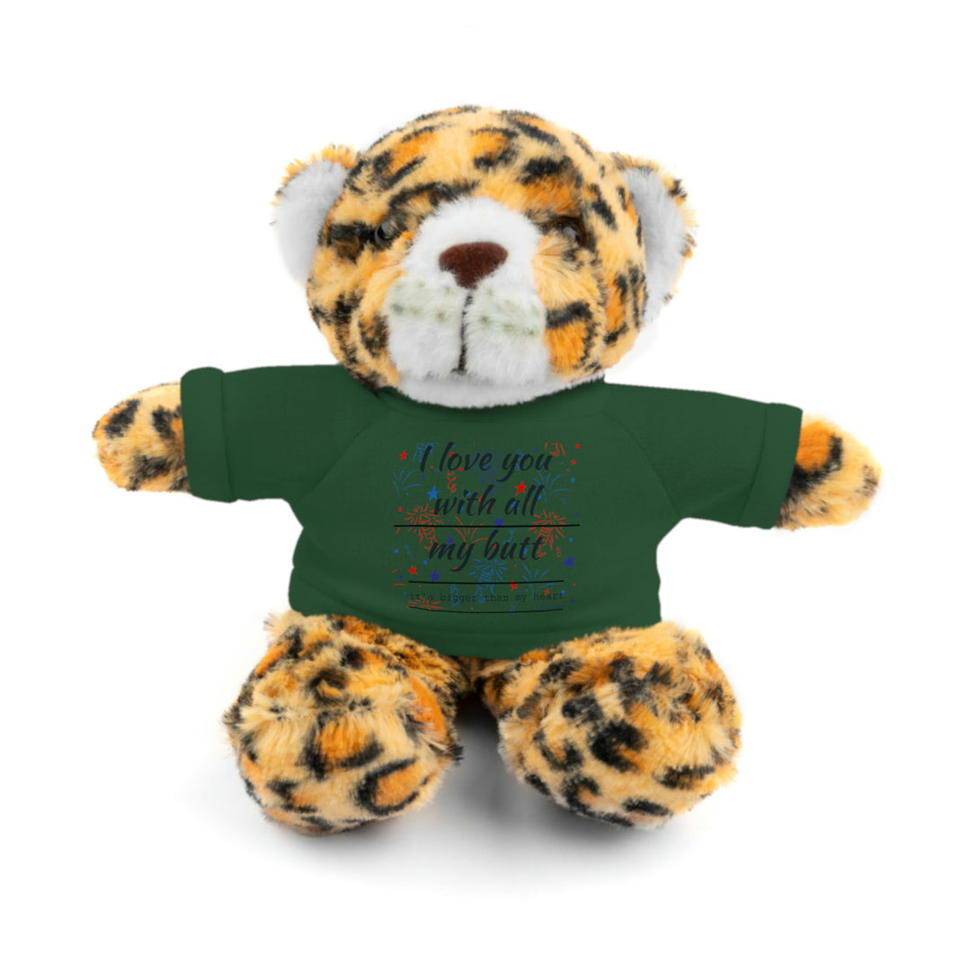 My butt is bigger Stuffed Animals with Tee