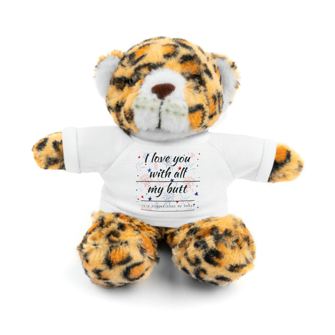 My butt is bigger Stuffed Animals with Tee