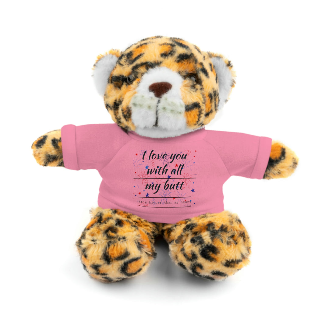 My butt is bigger Stuffed Animals with Tee