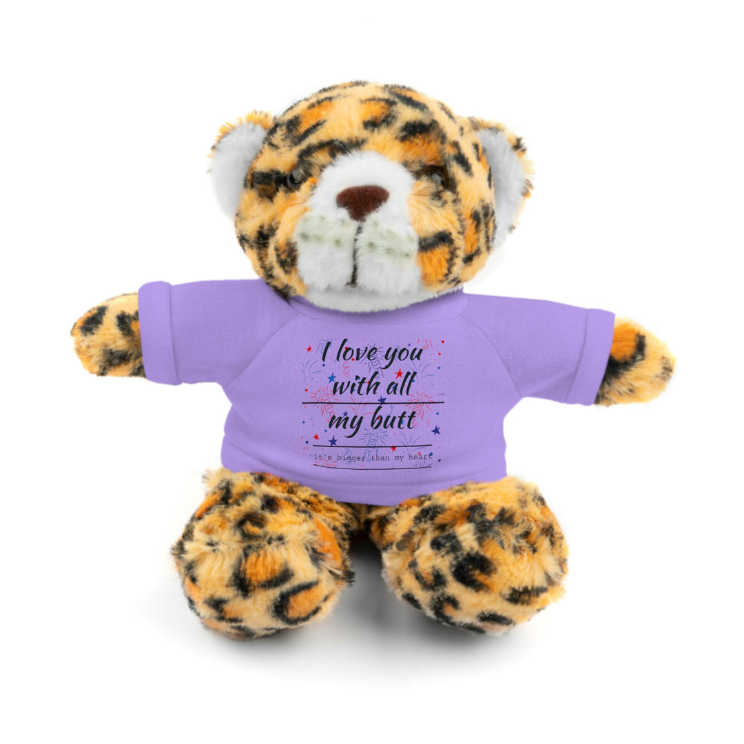 My butt is bigger Stuffed Animals with Tee