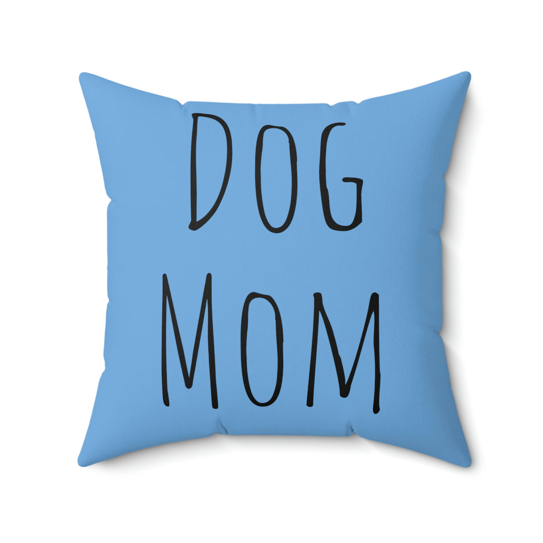 Dog Mom Faux Suede Square Pillow