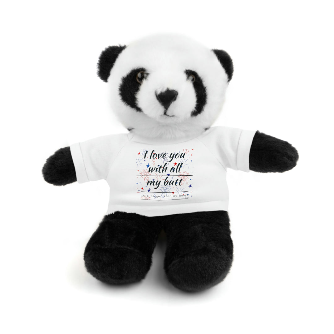 My butt is bigger Stuffed Animals with Tee