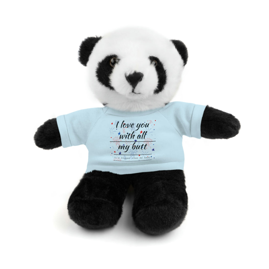 My butt is bigger Stuffed Animals with Tee