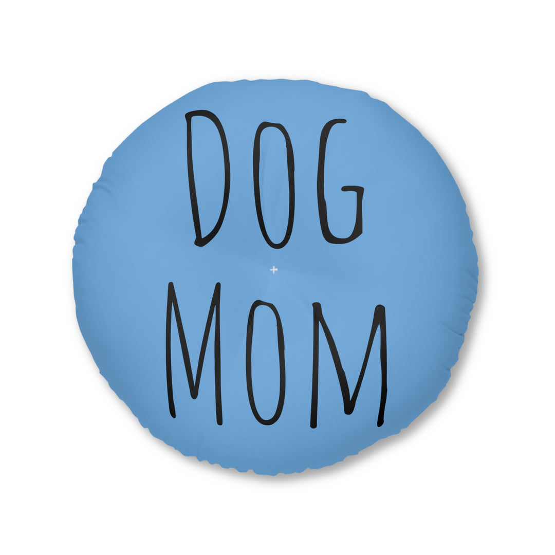 Dog Mom Tufted Floor Pillow, Round