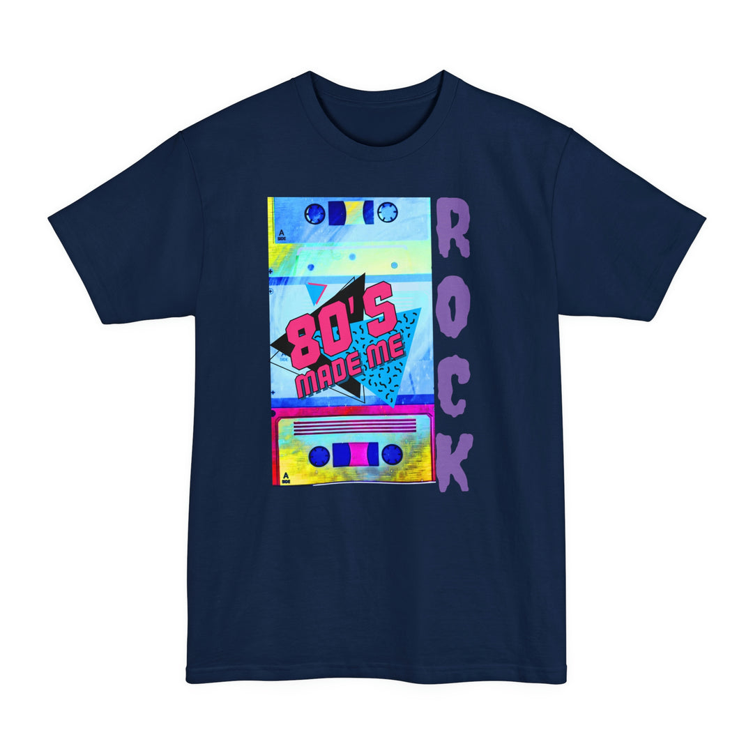 80's Rocked me Unisex Tall Beefy-T® T-Shirt