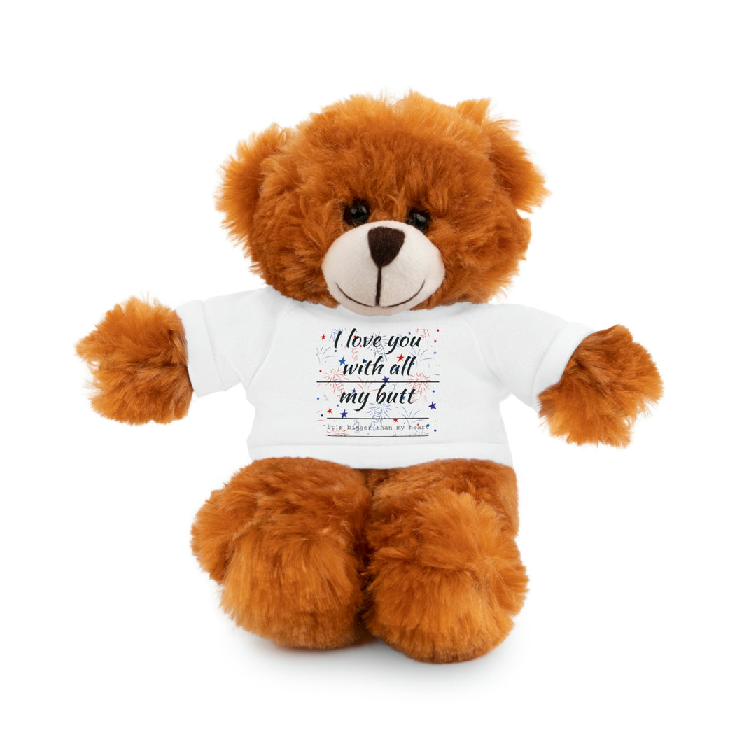 My butt is bigger Stuffed Animals with Tee