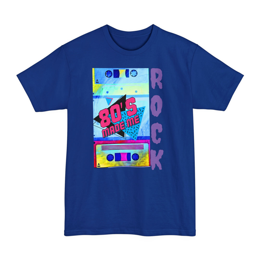 80's Rocked me Unisex Tall Beefy-T® T-Shirt