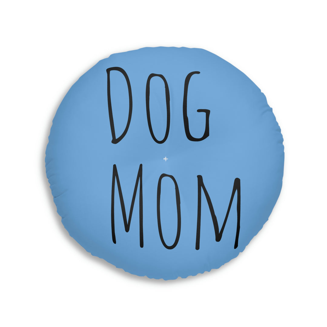 Dog Mom Tufted Floor Pillow, Round