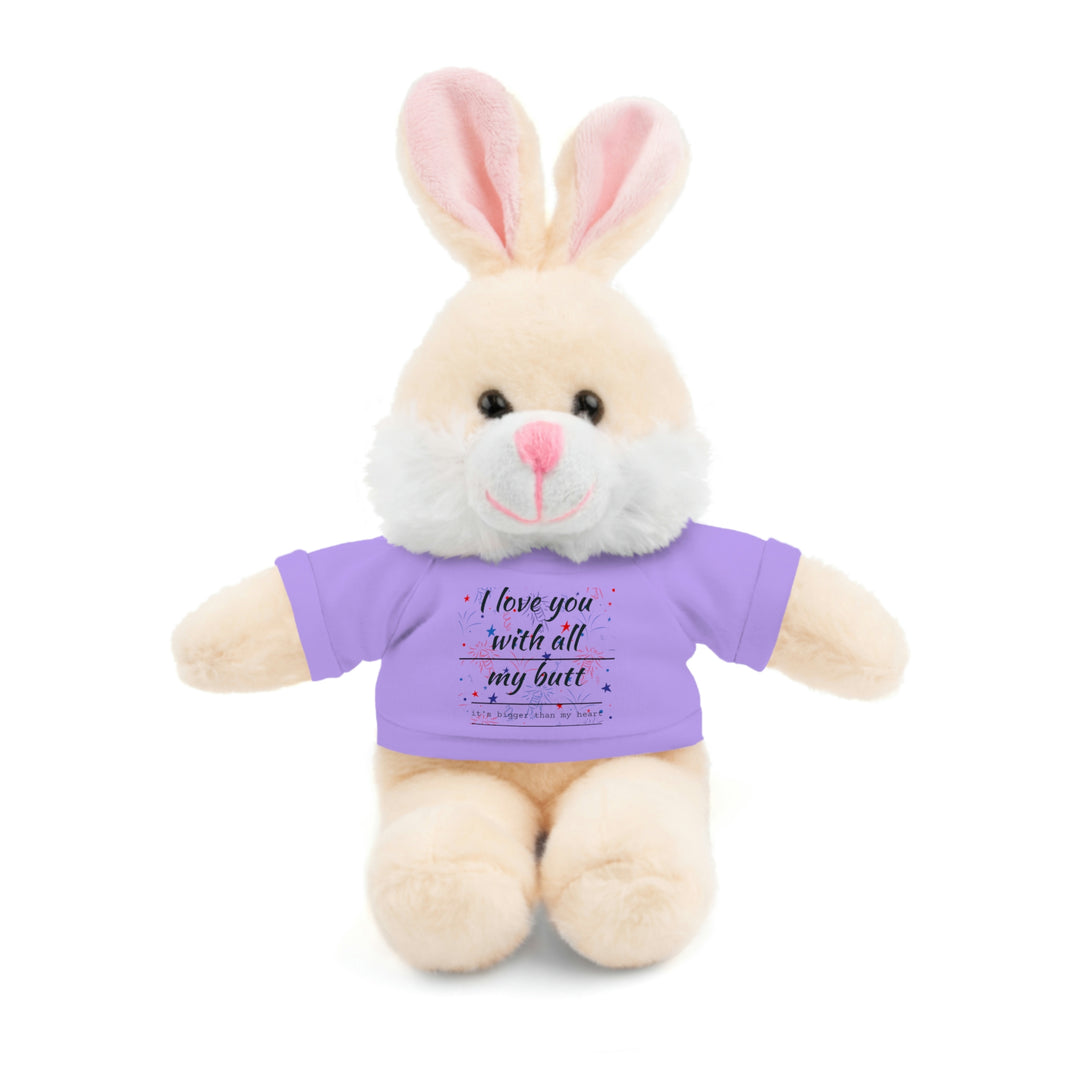 My butt is bigger Stuffed Animals with Tee