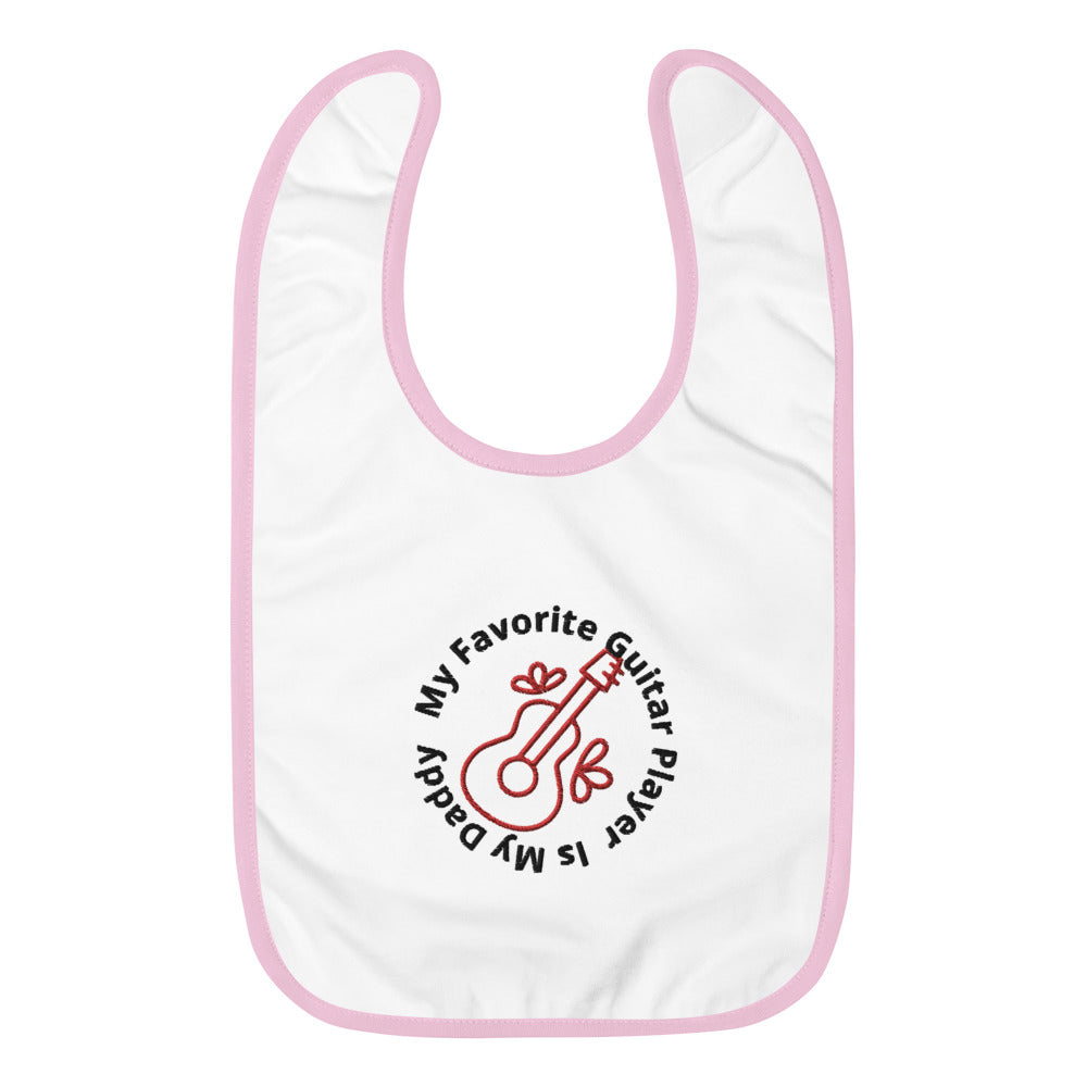 Daddy is my favorite guitar player Embroidered Baby Bib
