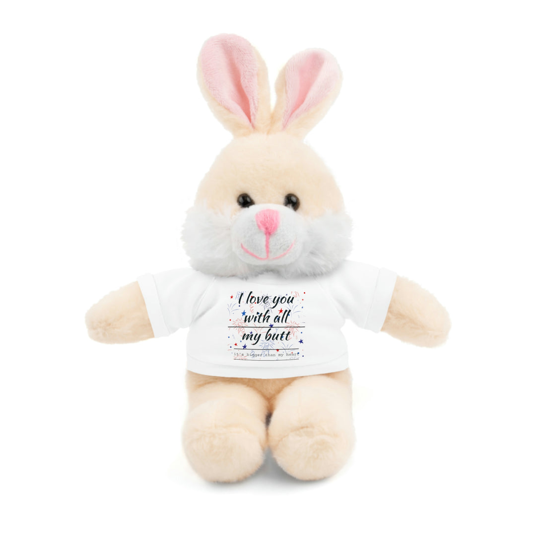 My butt is bigger Stuffed Animals with Tee