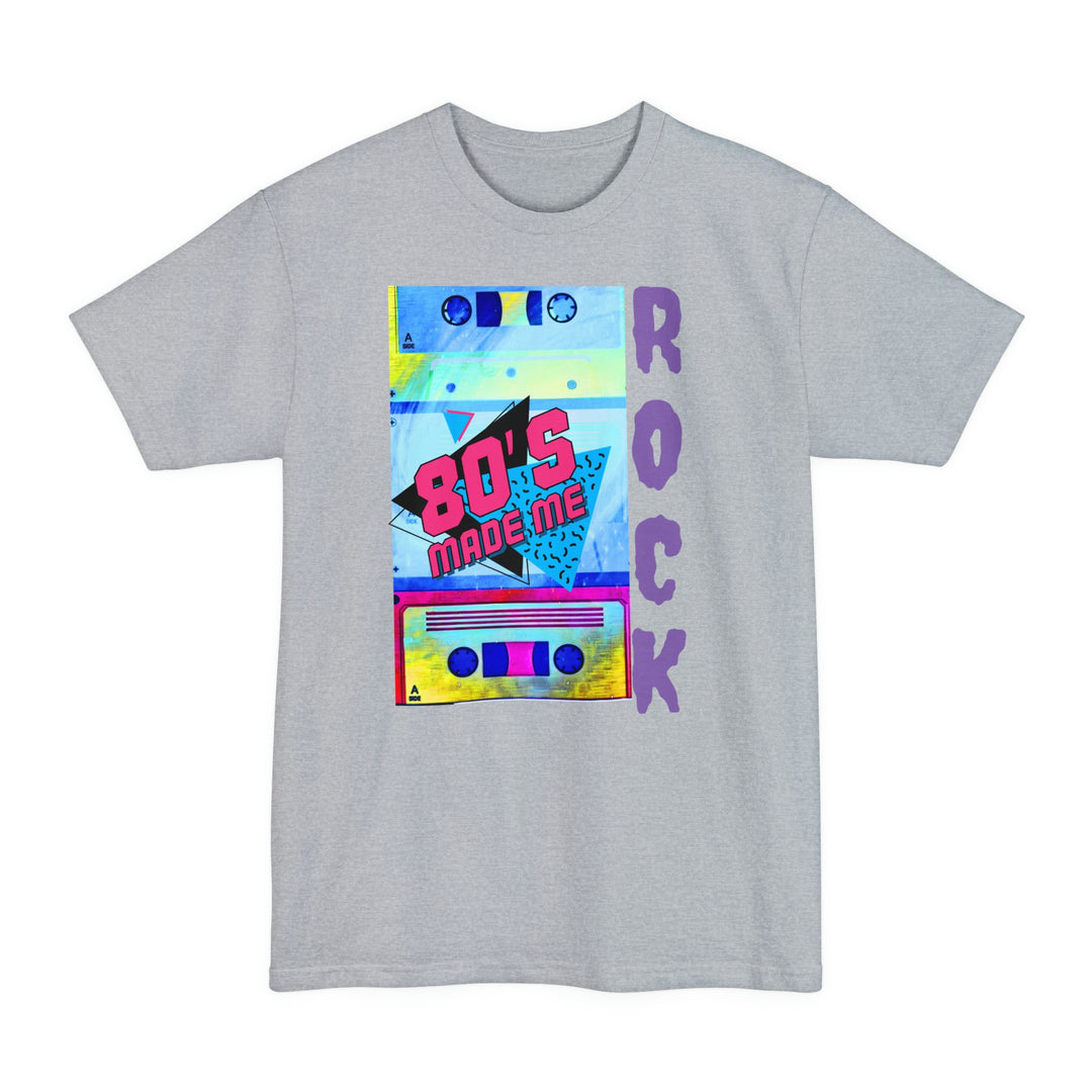 80's Rocked me Unisex Tall Beefy-T® T-Shirt